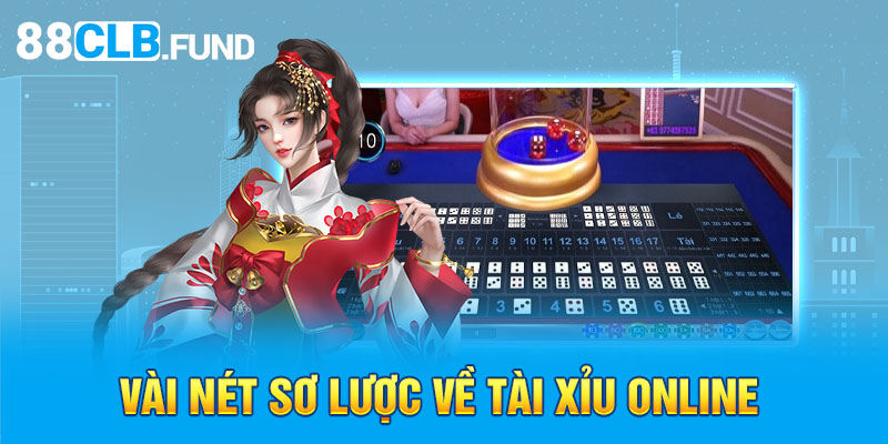 Vài nét sơ lược về Tài Xỉu online