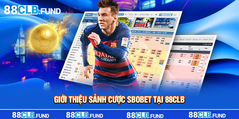 Giới thiệu sảnh cược SBOBET tại 88CLB