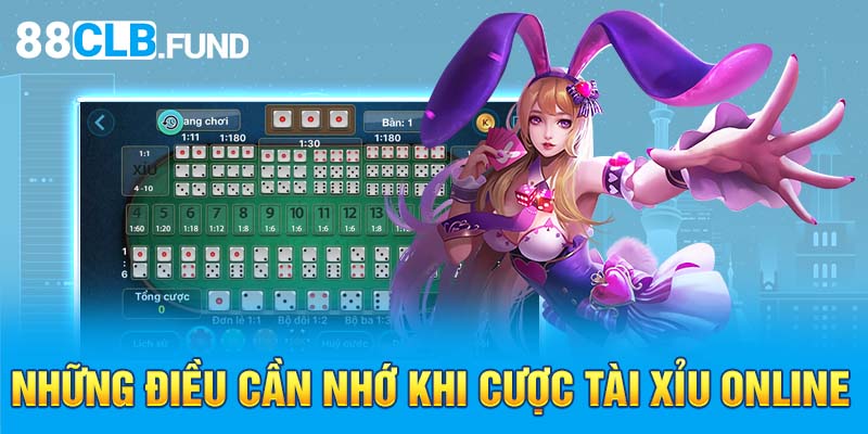 Những điều cần nhớ khi cược Tài Xỉu online