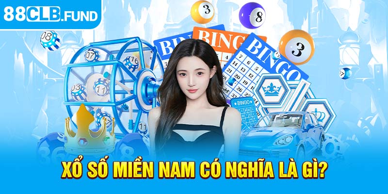 Xổ số miền Nam có nghĩa là gì?