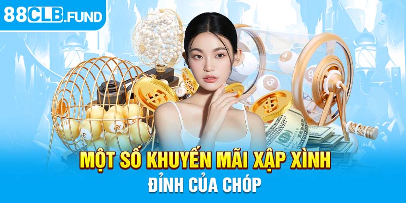 Một số khuyến mãi xập xình đỉnh của chóp 