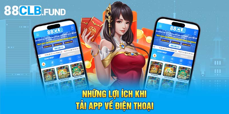 Những lợi ích khi tải app về điện thoại