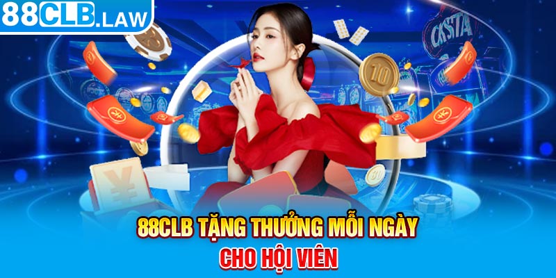 88CLB tặng thưởng mỗi ngày cho hội viên